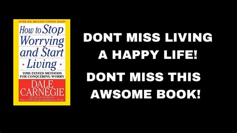 Summary Of How To Stop Worrying And Start Living By Dale Carnegie