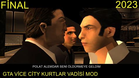 Gta Vİce Cİty Kurtlar Vadİsİ Mod 8bÖlÜm Fİnal Mematİpolatmehmet