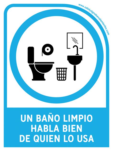 UN BAÑO LIMPIO HABLA BIEN DE QUIEN LO USA CON LEYENDA Safetysignal