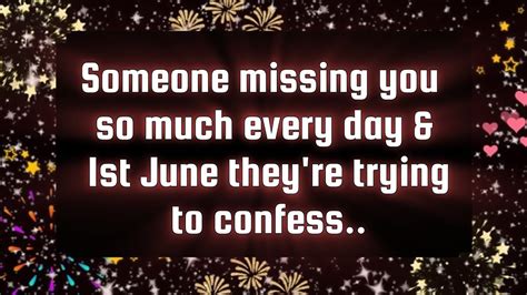 Universe Messagesomeone Missing You So Much Every Day St June They