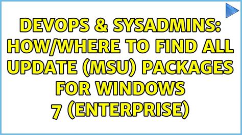 Devops Sysadmins How Where To Find All Update Msu Packages For