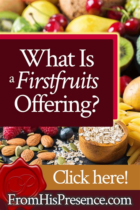 What Is a Firstfruits Offering? - From His Presence®