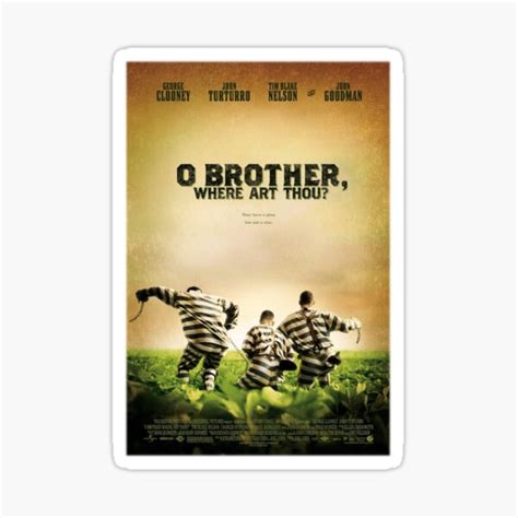 O Brother Where Thou Art A O Brother Where Thou Art Sticker For Sale