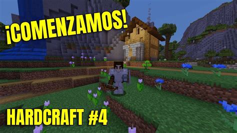 UN NUEVO HOGAR HardCraft 4 Serie De Minecraft Con Mods YouTube