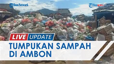 Sampah Kembali Menggunung Di Pasar Batu Merah Kota Ambon Pedagang Dan