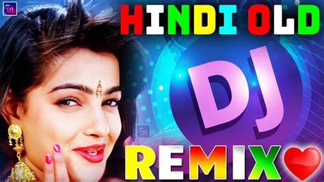 Old Dj Song Old Dj Remix Song Old Hindi Song 2022 Dj Remix