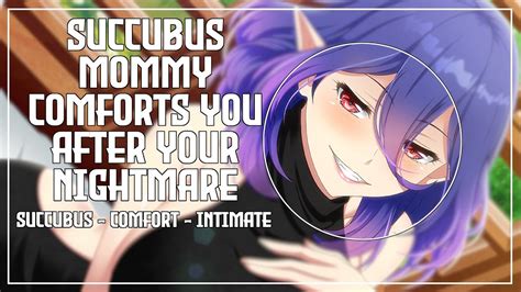 F4m Asmr Succubus Mommy Comforts You After A Nightmare Youtube