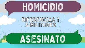 Diferencias Entre Homicidio Y Asesinato