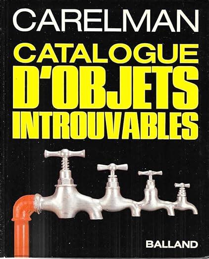 Catalogue D Objets Introuvables Carelman Jacques Amazon Fr Livres