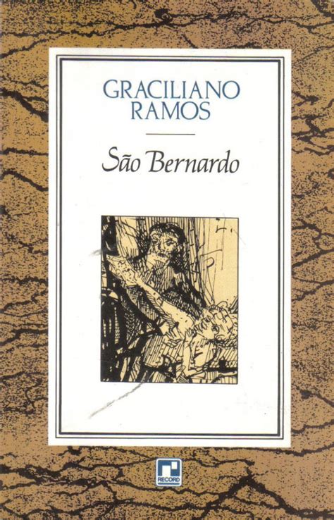 Livros De Graciliano Ramos - Livros: São Bernardo - A obra-prima de Graciliano Ramos