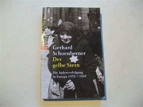 Der Gelbe Stern Die Judenverfolgung In Europa 1933 1945 Schoenberner