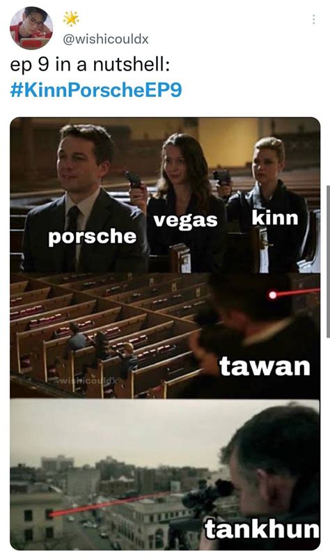 Kinn Porsche Ep Drama Memes Thai Drama Drama Funny