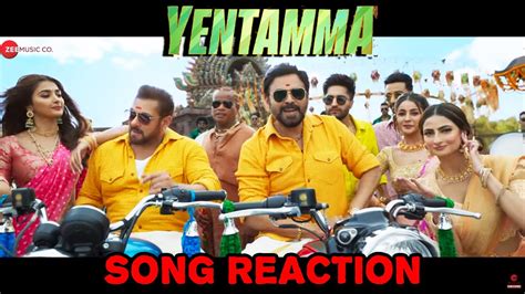 Yentamma Song Reaction Kisi Ka Bhai Kisi Ki Jaan Salman Khan Pooja