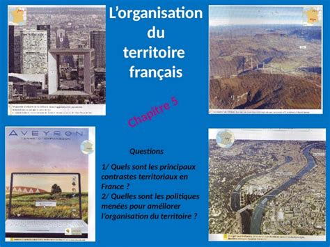 Ppt Chapitre Lorganisation Du Territoire Fran Ais Quels Sont Les