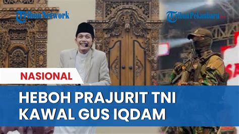 Penjelasan TNI Soal Prajurit Kawal Gus Iqdam Pakai Senjata Laras