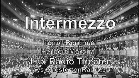 Intermezzo Ingrid Bergman Herbert Marshall Lux Radio Theater