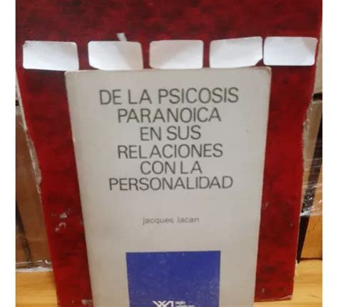 De La Psicosis Paranoica En Sus Relaciones Jacques Iacan Cuotas Sin