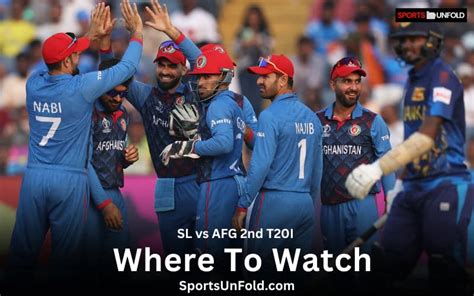 Where To Watch Sl Vs Afg Nd T Match Live Streaming And Tv Channel