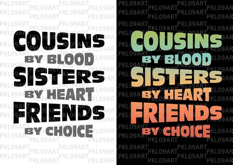 Cousins By Blood Sisters By Heart Friends By Choice Svgcousin Etsy