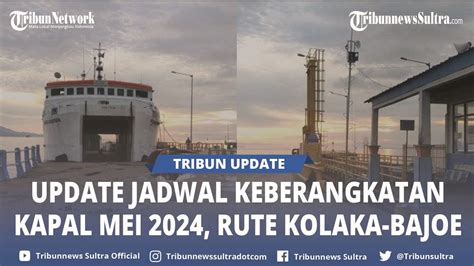 Update Jadwal Keberangkatan Kapal Mei 2024 Rute Kolaka Bajoe