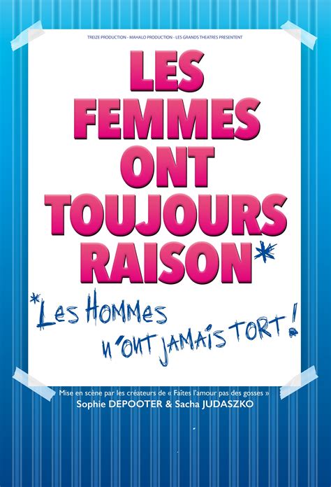 Les Femmes Ont Toujours Raison Et Les Hommes N Ont Jamais Tort Marly