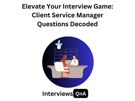 Client Service Manager Interview Questions And Answers