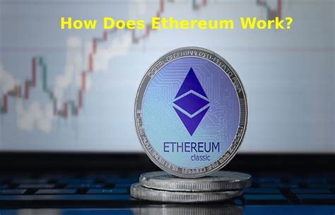 What Is Ethereum Work And Benefits