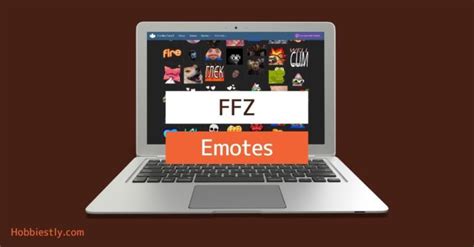 How To Enable And Use FFZ Emotes On Twitch Hobbiestly