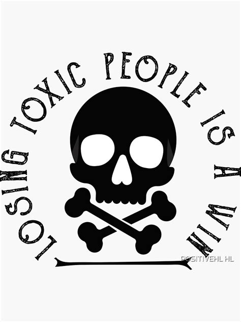 Losing Toxic People Is A Win Funny Quote Sticker By Hamidhl Redbubble