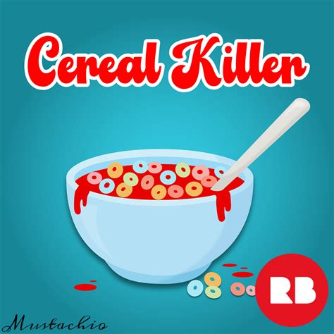 Cereal Killer Is Now Available On Redbubble Rredbubblestores