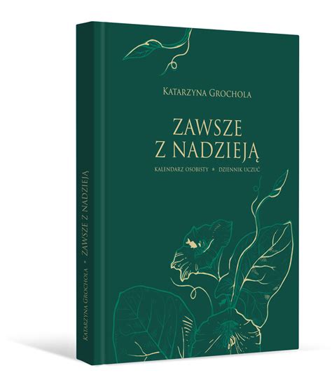 Kalendarz osobisty Zawsze z nadzieją Dziennik uczuć Katarzyna