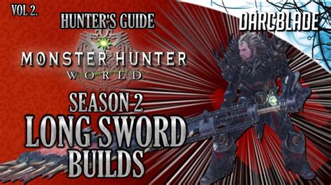 Even More Amazing Long Sword Builds Mhw Build Series Season Pre