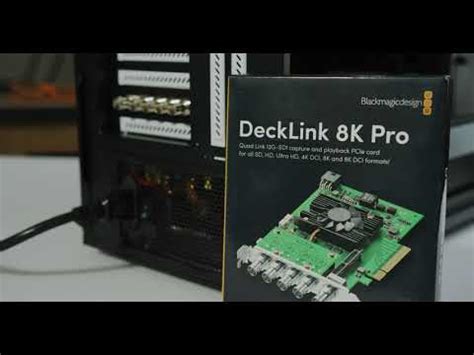 8K BLACKMAGIC DESIGN DECKLINK 8K PRO YouTube