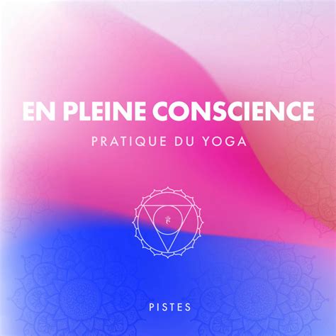 ZZz En Pleine Conscience Pratique Du Yoga Pistes ZZz Album By Musique