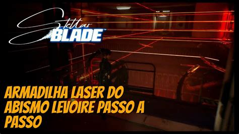 Stellar Blade Armadilha Laser Do Abismo Levoire Passo A Passo Youtube