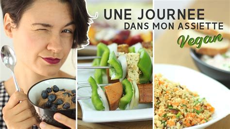 Une Journ E Dans Mon Assiette Vegan Estival Fit Youtube