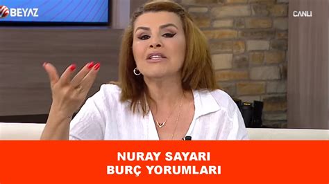 Nuray Sayar Haftal K Bur Yorumlar Haziran Pazartesi Son