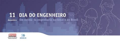 De Dezembro Dia Do Engenheiro E Da Engenheira Senge Es