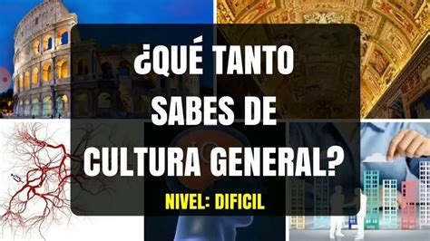 Preguntas De Cultura General Y Sus Respuestas Cu Nto Sabes