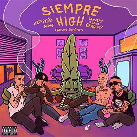 Reproducir Siempre High De Gera Mx Santa Fe Klan Neto Pe A Jozue En