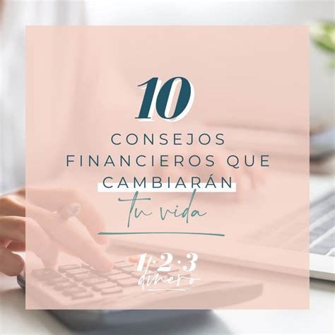 10 consejos financieros que nadie te ha dado y que te cambiarán la vida