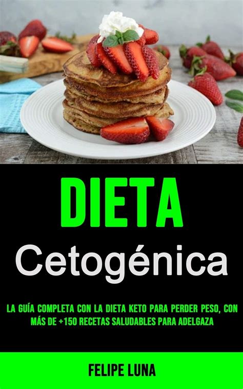 Buy Dieta Cetogénica 2021 La Guía Completa Con La Dieta Keto Para