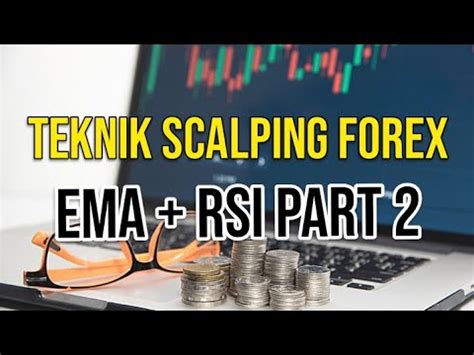 Teknik Scalping Forex Ema Rsi Part Belajar Trading Forex Untuk