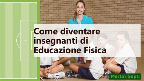 Come Diventare Insegnanti Di Educazione Fisica Youtube