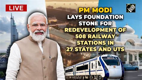 PM Modi Lays Foundation Stone For Redevelopment Of 508 Railway Stations