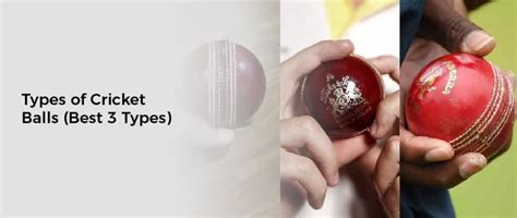 Types of Cricket Balls (Best 3 Types)