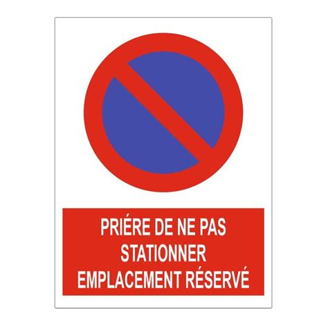 Panneau Pri Re De Ne Pas Stationner Emplacement R Serv Refab