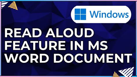 How To Use The Read Aloud Feature To Have A Microsoft Word Document Read Aloud For Windows Ios