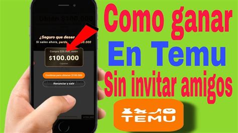 Como Ganar En Temu Sin Invitar Amigos Como Ganar Dinero En