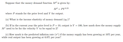 Solved Suppose That The Money Demand Function Md Is Given Chegg